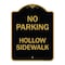 Signmission Designer Series No Parking Hollow Sidewalk, Black & Gold Aluminum Sign, 18" x 24", BG-1824-23726 A-DES-BG-1824-23726 - alternate 1